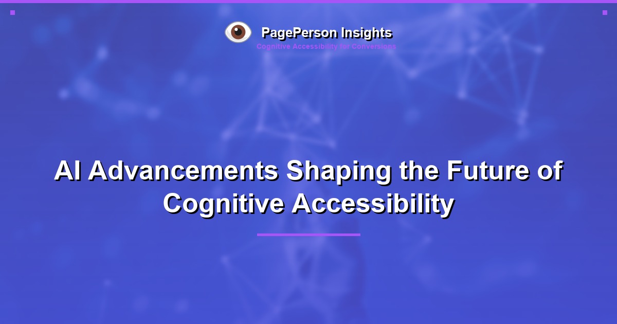 AI Advancements Shaping the Future of Cognitive Accessibility