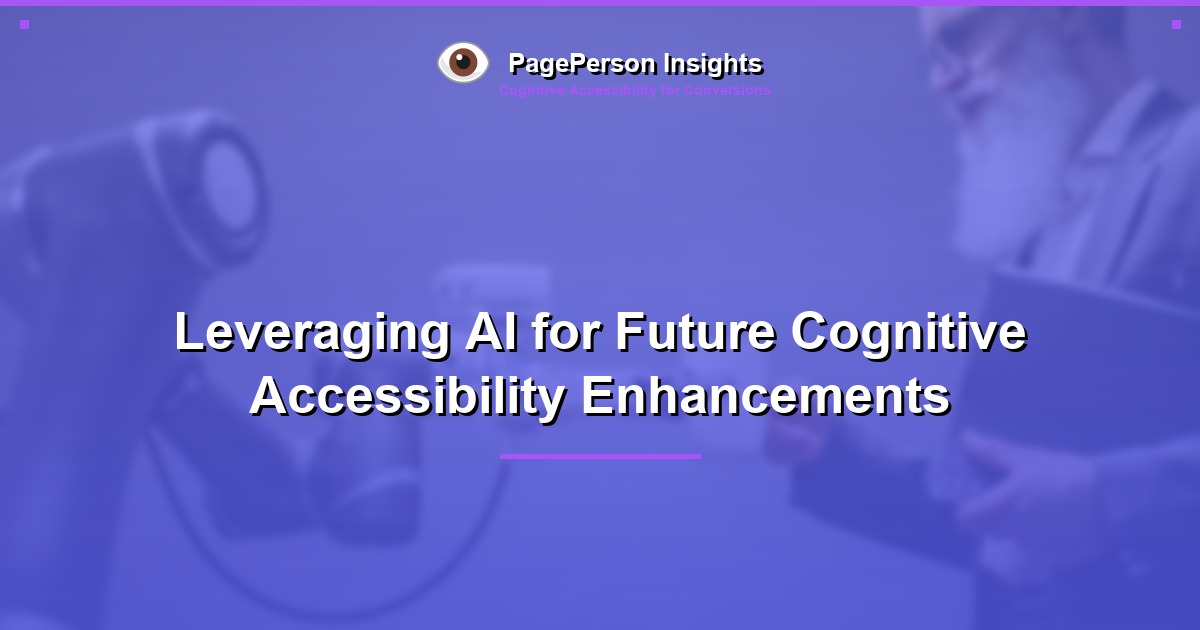 Leveraging AI for Future Cognitive Accessibility Enhancements