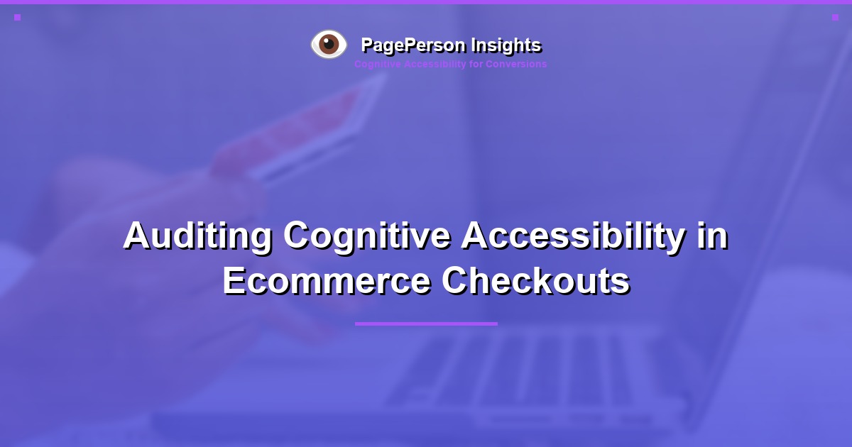 Auditing Cognitive Accessibility in Ecommerce Checkouts