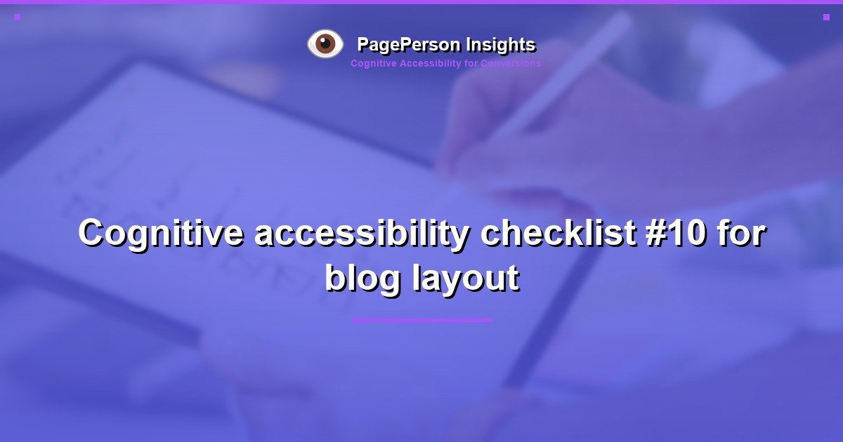 Cognitive accessibility checklist #10 for blog layout