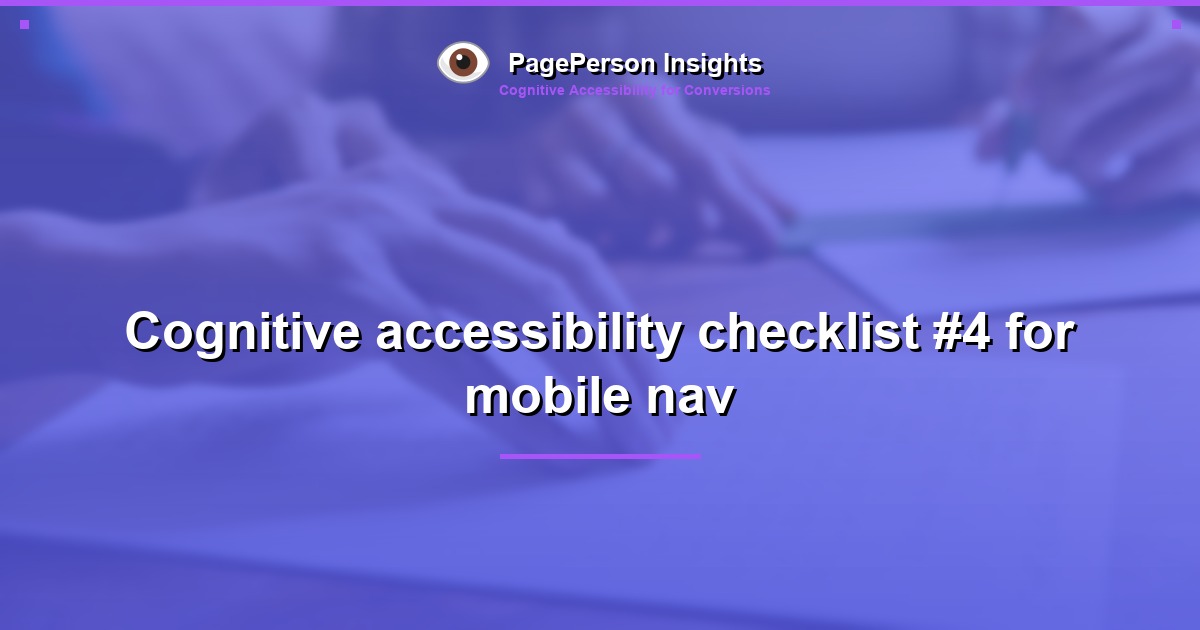 Cognitive accessibility checklist #4 for mobile nav