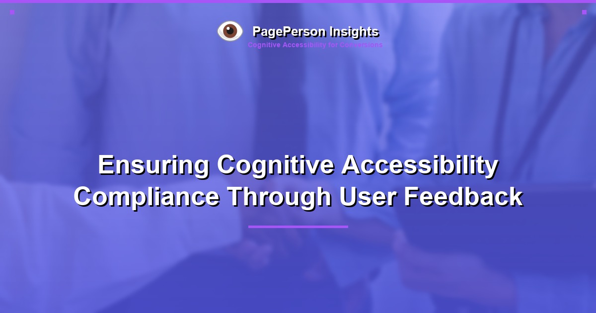 Ensuring Cognitive Accessibility Compliance Through User Feedback