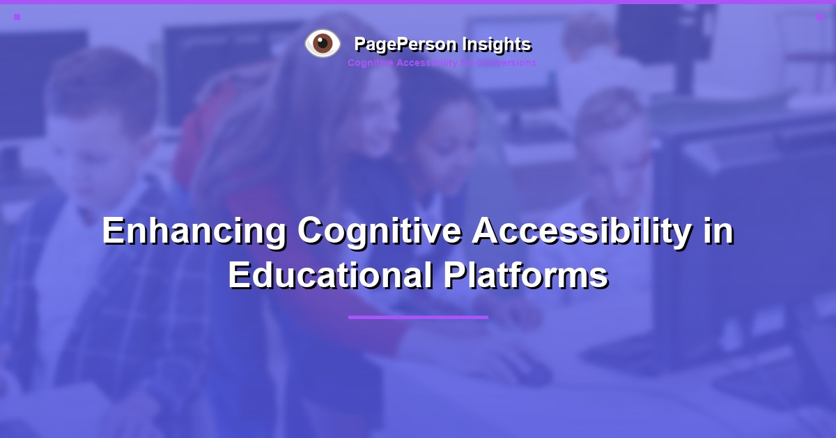 Enhancing Cognitive Accessibility in Educational Platforms