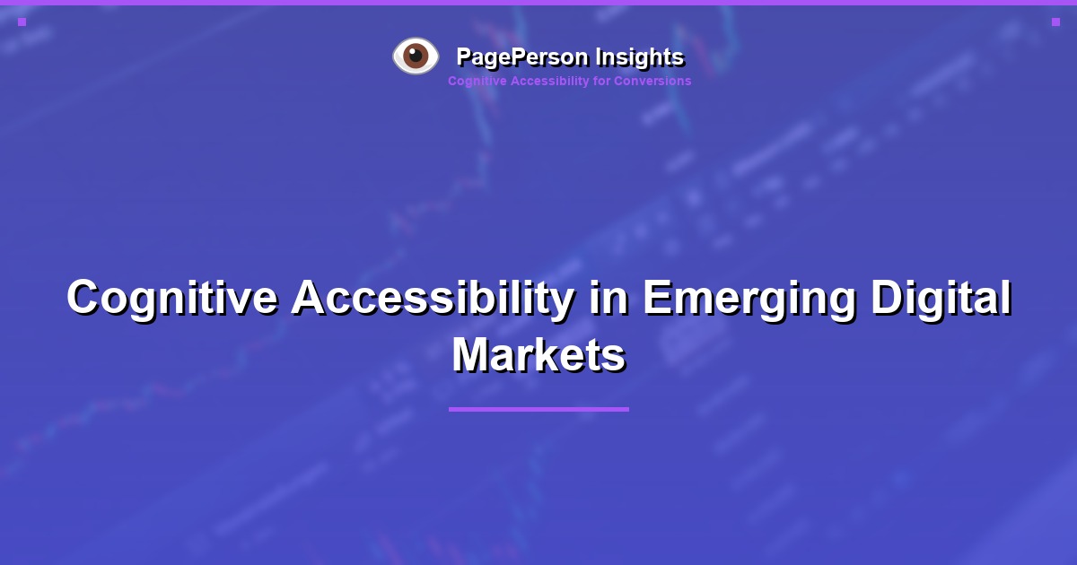 Cognitive Accessibility in Emerging Digital Markets