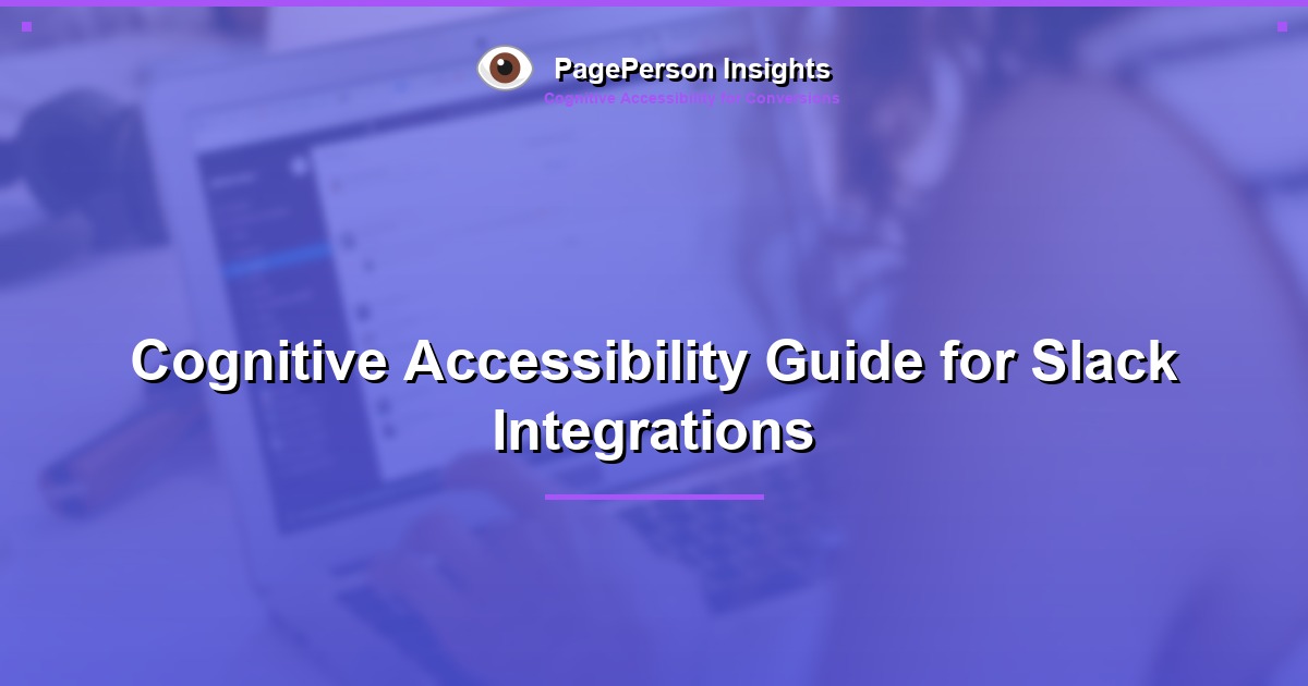 Cognitive Accessibility Guide for Slack Integrations