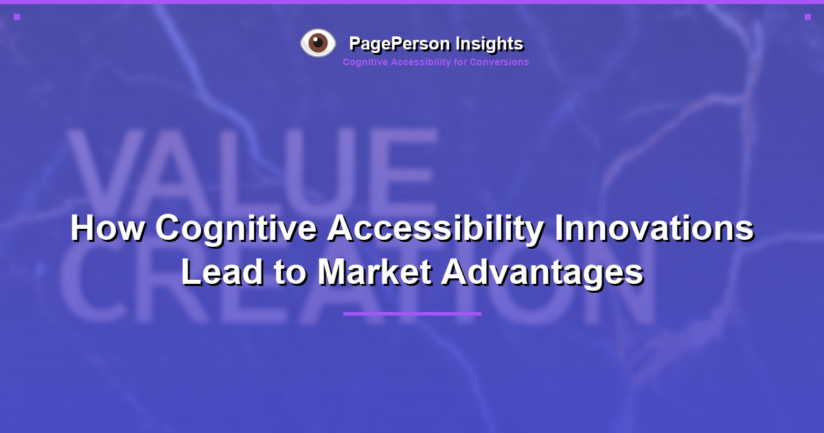 How Cognitive Accessibility Innovations Lead to Market Advantages