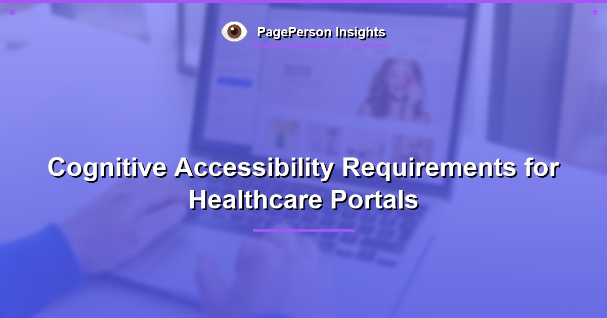 Cognitive Accessibility Requirements for Healthcare Portals