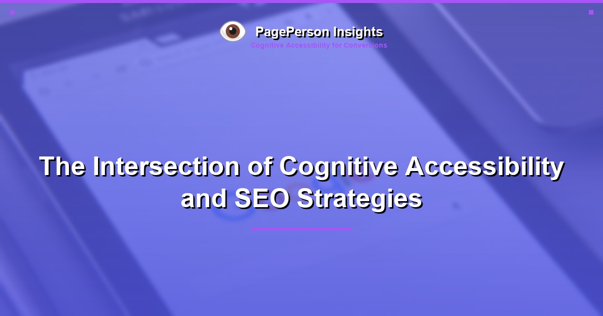The Intersection of Cognitive Accessibility and SEO Strategies