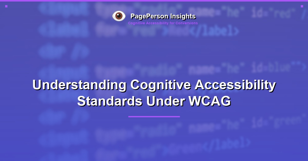 Understanding Cognitive Accessibility Standards Under WCAG