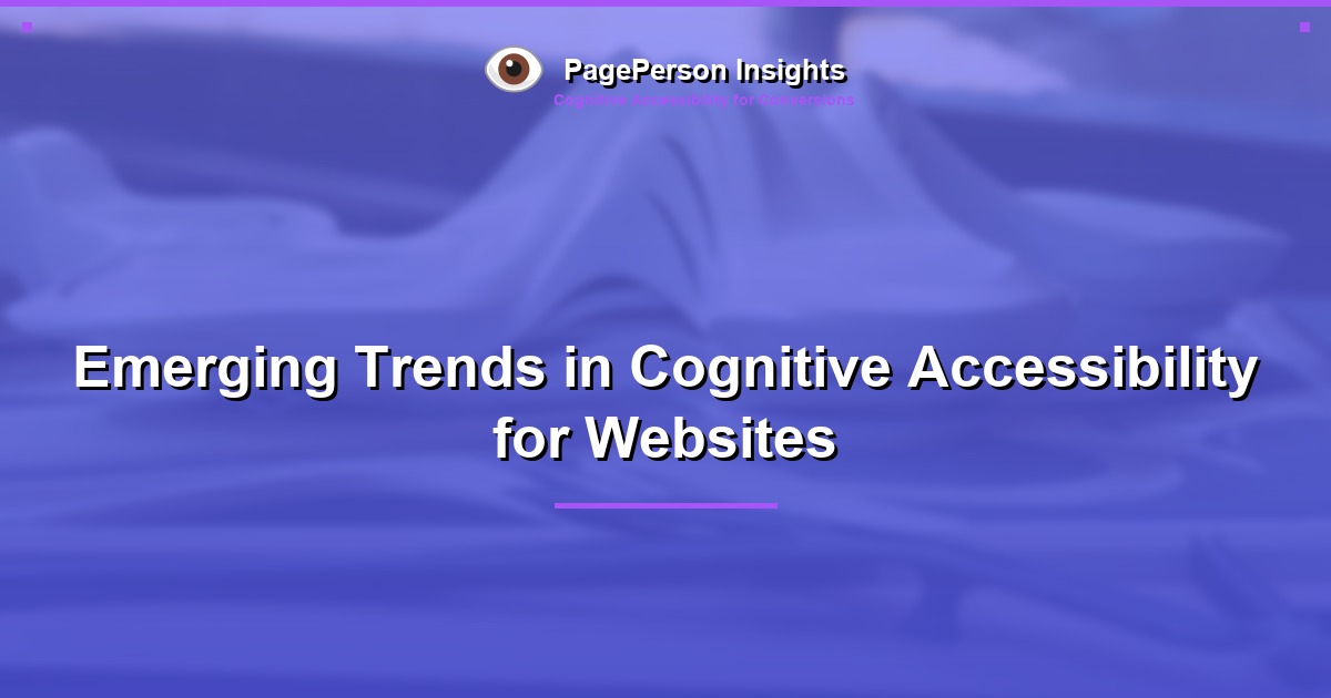 Emerging Trends in Cognitive Accessibility for Websites