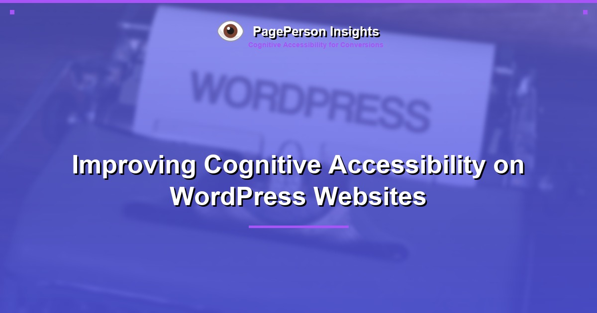 Improving Cognitive Accessibility on WordPress Websites