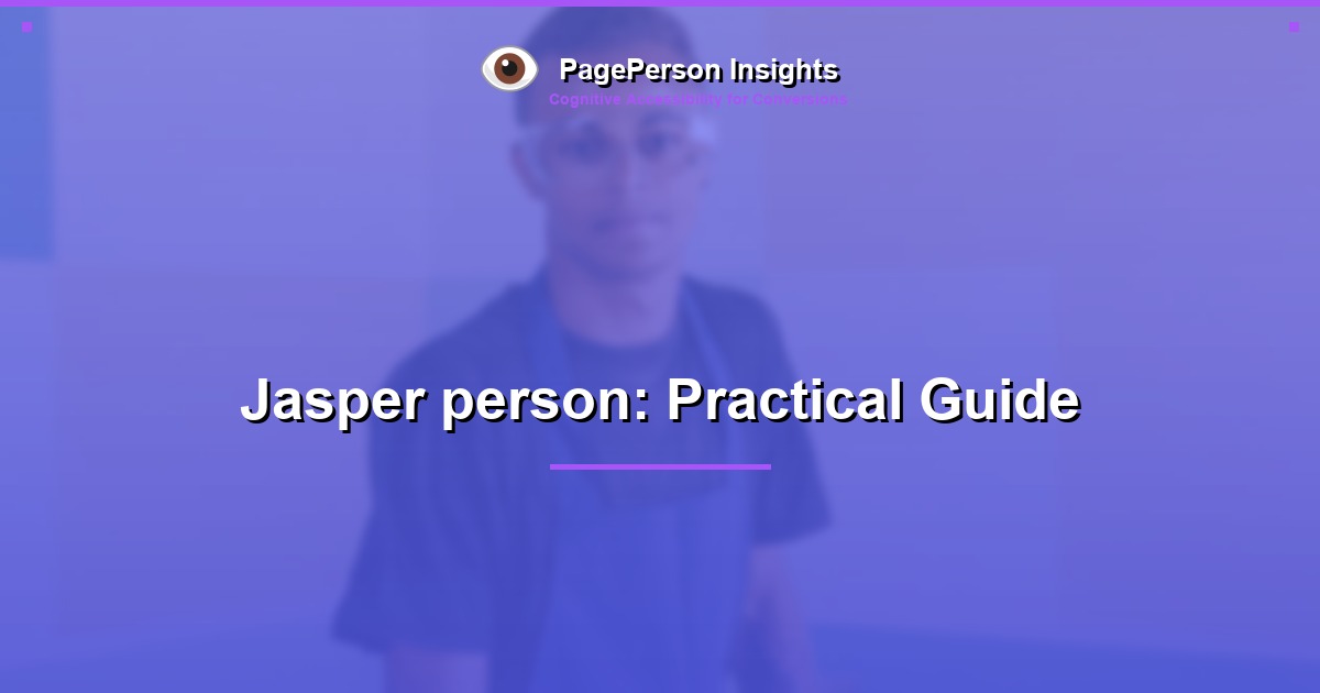 Jasper person: Practical Guide