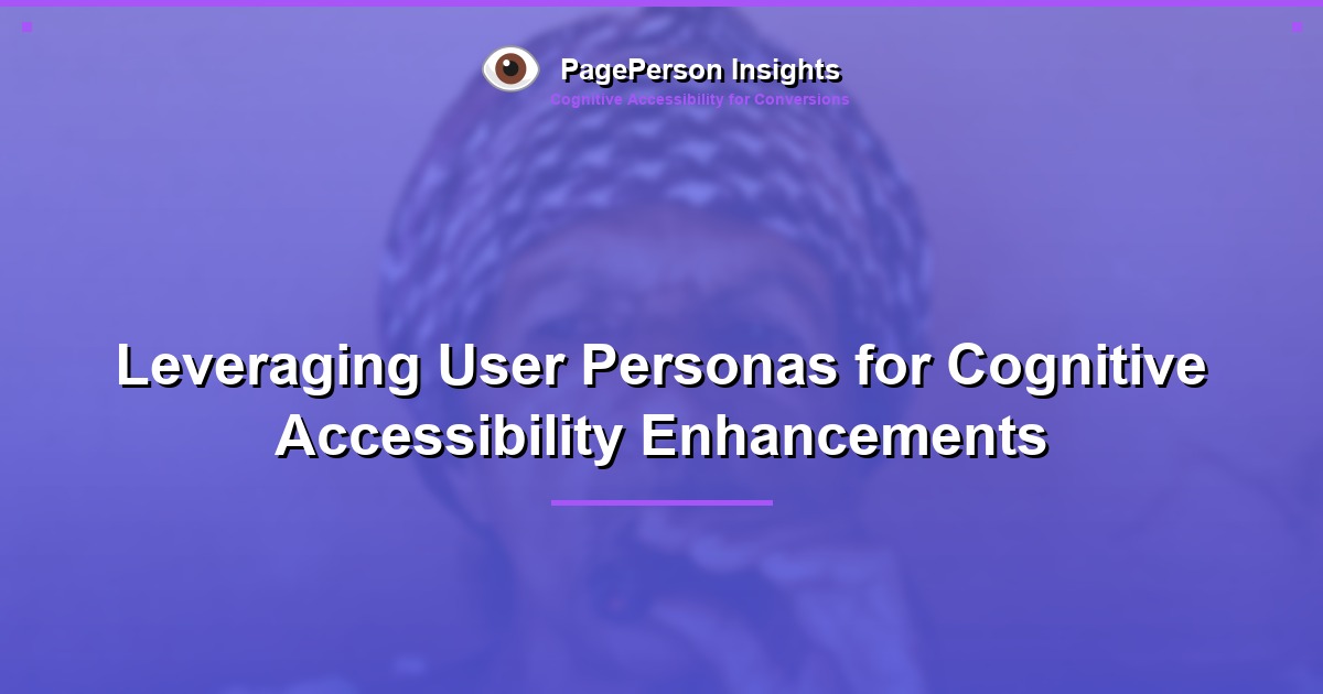 Leveraging User Personas for Cognitive Accessibility Enhancements