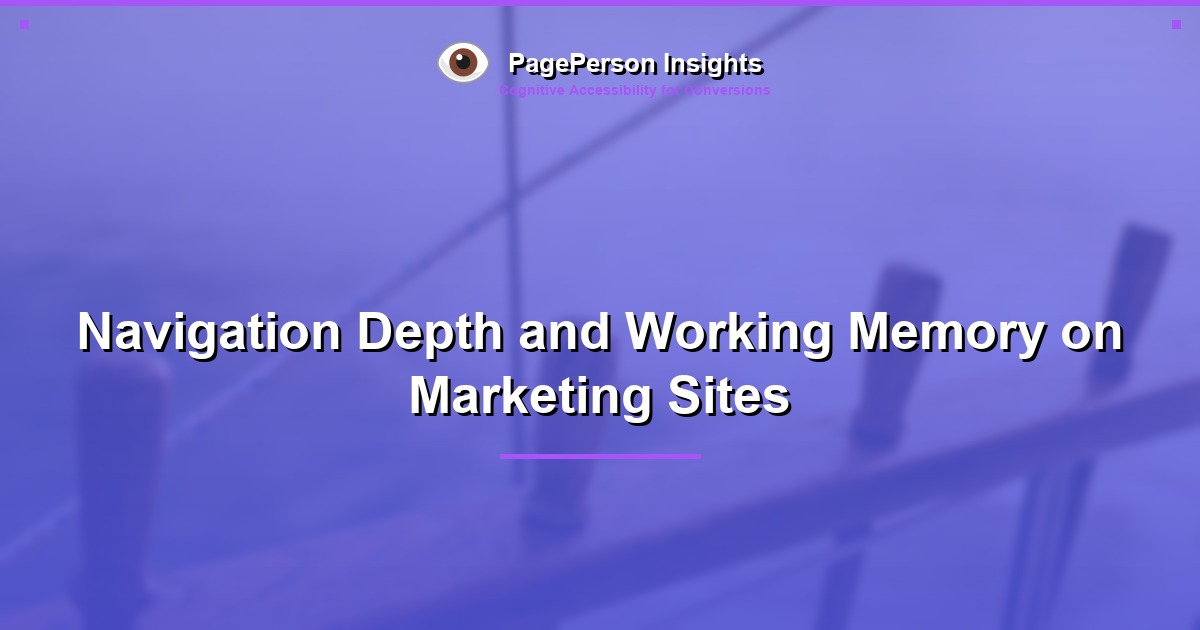 Navigation Depth and Working Memory on Marketing Sites
