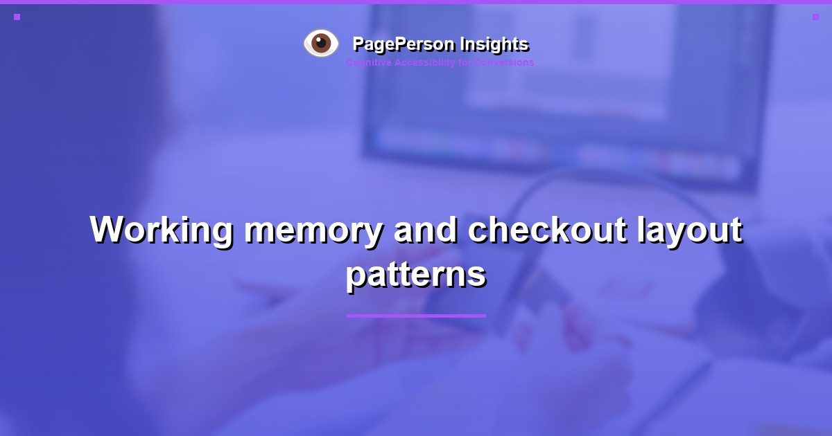 Working memory and checkout layout patterns