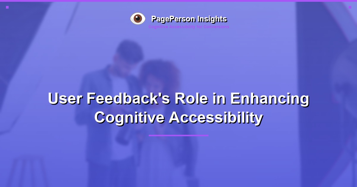 User Feedback's Role in Enhancing Cognitive Accessibility