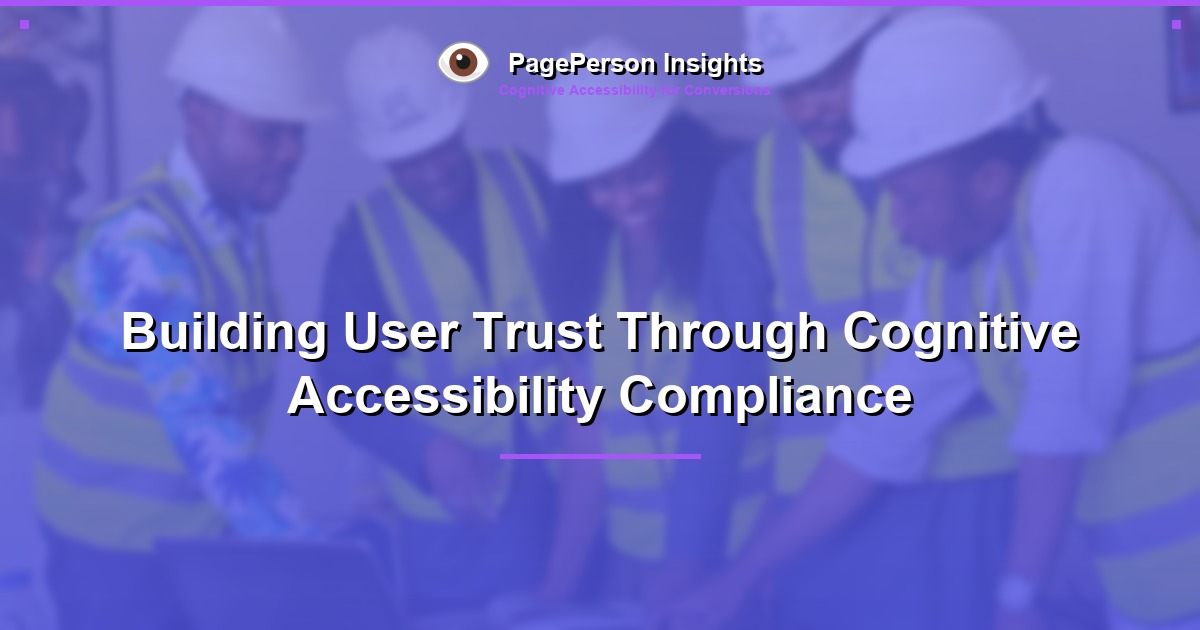 Building User Trust Through Cognitive Accessibility Compliance
