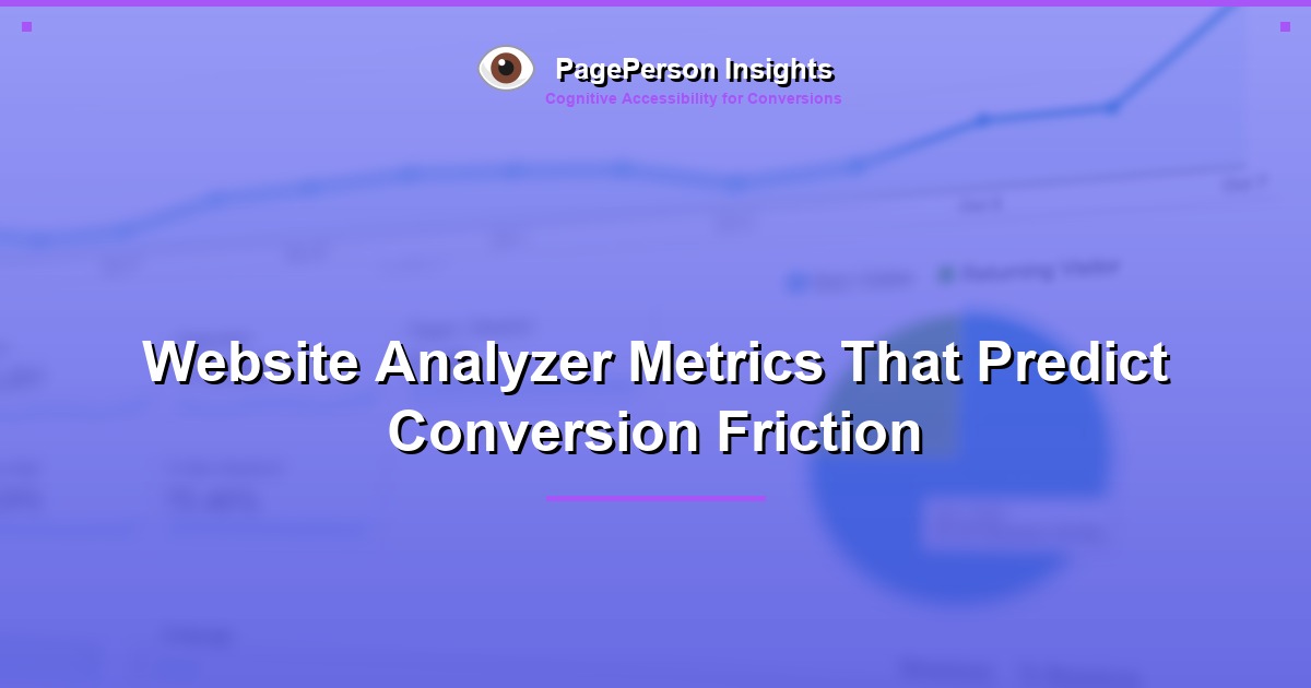 Website Analyzer Metrics That Predict Conversion Friction