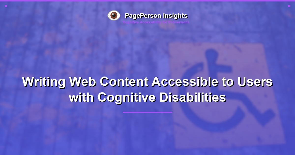 Writing Web Content Accessible to Users with Cognitive Disabilities